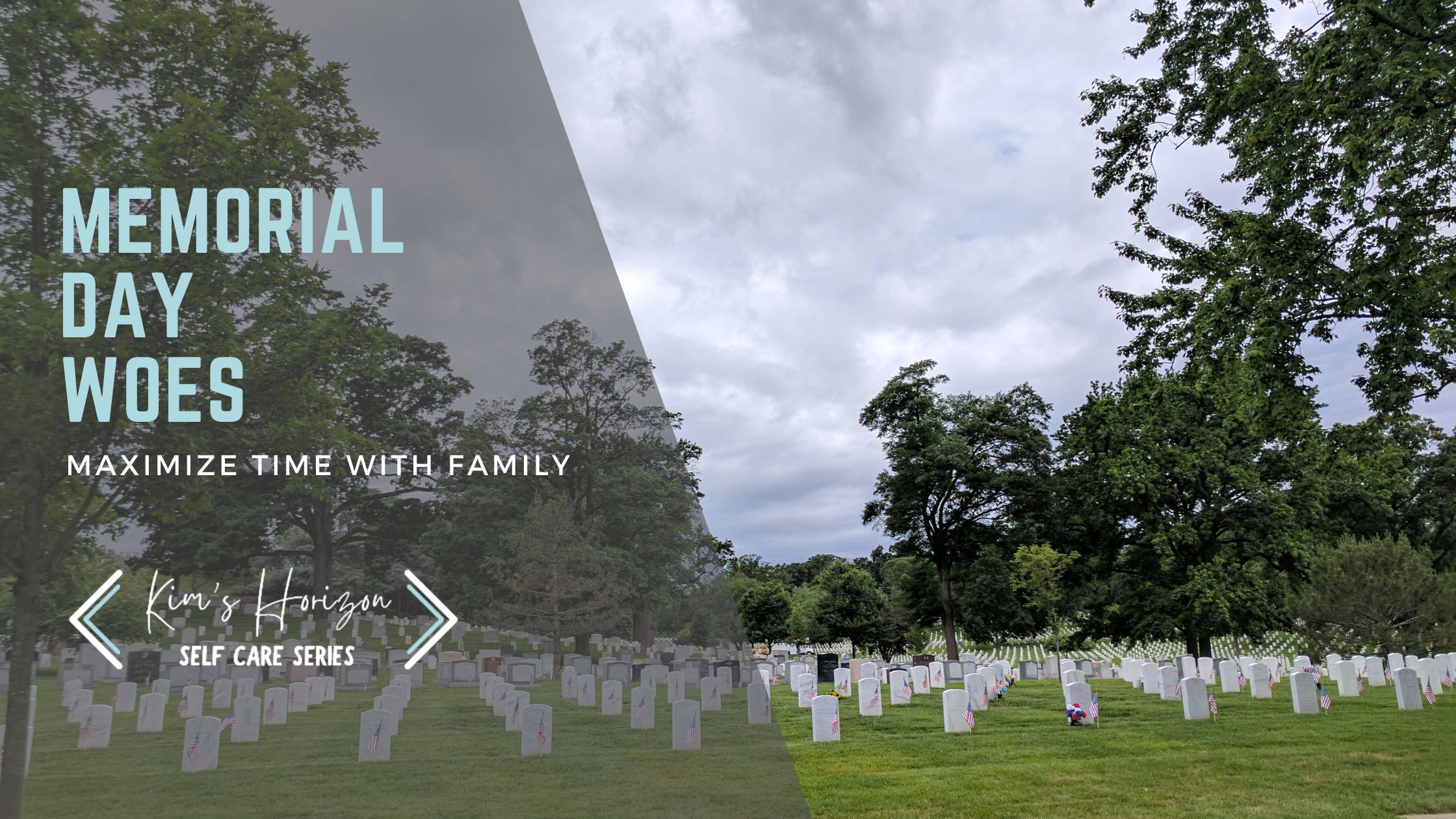 Memorial Day Woes – loss and regret